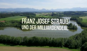 FRANZ JOSEF STRAUß UND DER MILLIARDENDEAL